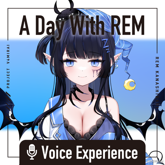 A Day With REM Kanashibari - Voice Experience
